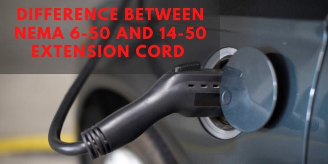 Difference Between NEMA 6-50 And 14-50 Extension Cord