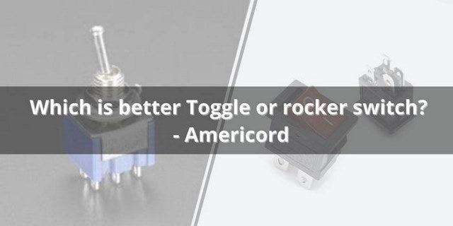 Which is better toggle or rocker switch?