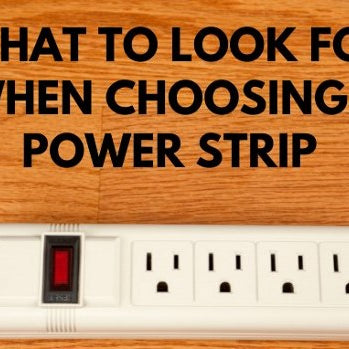 What to Look For When Choosing a Power Strip