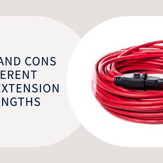 The Pros And Cons Of Different Outdoor Extension Cord Lengths